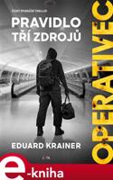 Operativec: Pravidlo tří zdrojů - Eduard Krainer