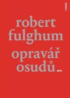 Opravář osudů - Robert Fulghum