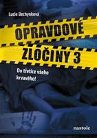 Opravdové zločiny 3 - Lucie Bechynková