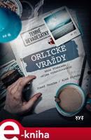 Orlické vraždy: Akce Přehrada očima vyšetřovatele - Aleš Pivoda, Josef Doucha