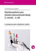 Ošetřovatelství pro střední zdravotnické školy - 2.ročník - Jarmila Kelnarová, kol.