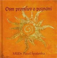 Osm promluv o poznání - Pavel Špatenka