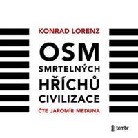 Osm smrtelných hříchů civilizace - Konrad Lorenz