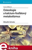 Osteologie a kalcium-fosfátový metabolizmus - Ivana Žofková