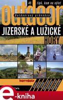 Outdoorový průvodce - Jizerské a Lužické hory - Jakub Turek