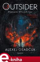 Outsider – Podzemí Křivých hor - Alexej Osadčuk