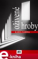 Oživené hroby - Karel Sabina