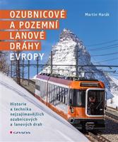 Ozubnicové a pozemní lanové dráhy Evropy - Martin Harák