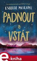 Padnout a vstát - Estelle Maskame