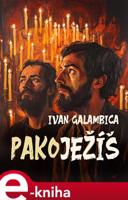 Pakoježíš - Ivan Galambica