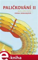 Paličkování II - Ivana Domanjová