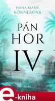 Pán Hor IV. - Hana Marie Körnerová