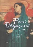 Paní Degasová - Arthur Japin