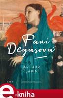 Paní Degasová - Arthur Japin