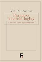 Paradoxy klasické logiky - Vít Punčochář