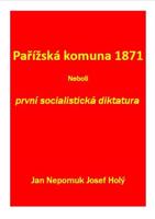 Pařížská komuna 1871 - Lukáš Holý, Jan Nepomuk