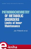 Pathobiochemistry of Metabolic Disorders - Jan Pláteník, kol.