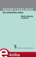 Patofyziologie pro nelékařské směry - Martin Vokurka