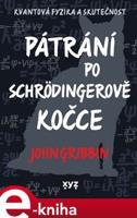 Pátrání po Schrödingerově kočce - John Gribbin