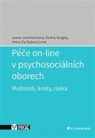 Péče on-line v psychosociálních oborech - Leona Jochmanová, kolektiv autorů