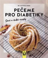 Pečeme pro diabetiky – slané a sladké recepty - Matthias Riedl