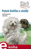 Pejsek Kulička a zloději – Začínám číst - Marta Knauerová