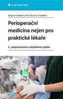 Perioperační medicína nejen pro praktické lékaře - Dagmar Seidlová, Petr Štourač, kolektiv