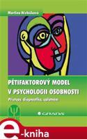 Pětifaktorový model v psychologii osobnosti - Martina Hřebíčková