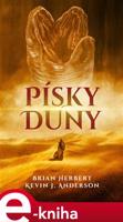 Písky Duny - Brian Herbert, Kevin J. Anderson