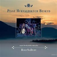 Písně Hukvaldských Beskyd - RukyNaDudy