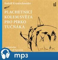 Plachetnicí kolem světa pro pírko tučňáka, mp3 - Rudolf Krautschneider