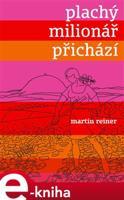 Plachý milionář přichází - Martin Reiner