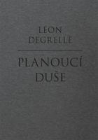 Planoucí duše - Léon Degrelle