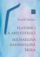 Platonici a aristotelici - Rudolf Steiner