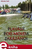 Plavání pod molem zakázáno - Miroslav Kočí