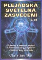 Plejádská světelná zasvěcení 2.díl - Christine Day