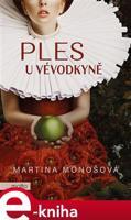 Ples u vévodkyně - Martina Monošová