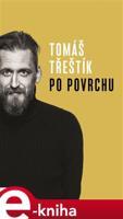 Po povrchu - Tomáš Třeštík