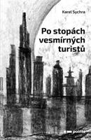 Po stopách vesmírných turistů - Karel Sychra