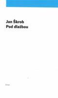 Pod dlažbou - Jan Škrob