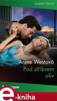 Pod stříbrem oliv - Annie Westová