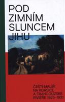 Pod zimním sluncem jihu - Marcel Fišer, Lucie Večerníková, František Michl, Silvestr Hipman