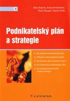 Podnikatelský plán a strategie - Jitka Srpová, Ivana Svobodová, Pavel Skopal, Tomáš Orlík