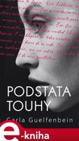 Podstata touhy - Carla Guelfenbein