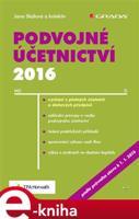 Podvojné účetnictví 2016 - Jana Skálová