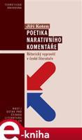 Poetika narativního komentáře - Jiří Koten