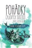 Pohádky čajových skřítků: putování za severním čajem - Zbyněk K. Holub