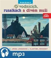 Pohádky o vodnících, rusalkách a divém muži - Daněk Adolf