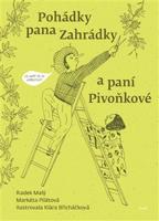 Pohádky pana Zahrádky a paní Pivoňkové - Radek Malý, Markéta Pilátová