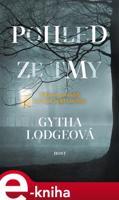 Pohled ze tmy - Gytha Lodgeová